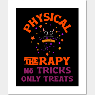 Physical therapy, no tricks only treats Posters and Art